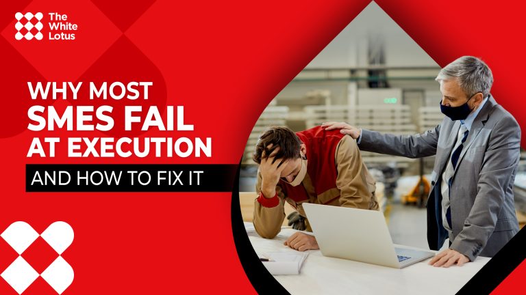 Why Most SMEs Fail at Execution (And How to Fix It)