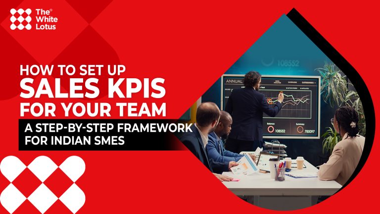 How to Set Up Sales KPIs for Your Team: A Step-by-Step Framework for Indian SMEs